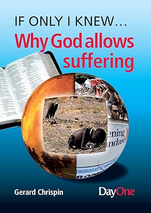 If Only I Knew...Why God Allows Suffering