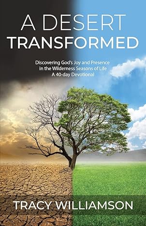 A Desert Transformed