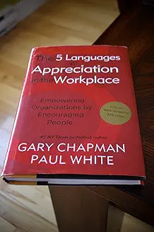 The Five Languages of Appreciation in the Workplace