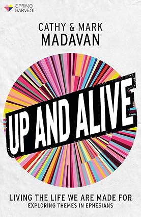 Up and Alive - Living the Life we are made for