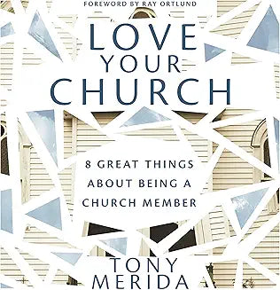 Love Your Church - 8 Great Things about being a church member