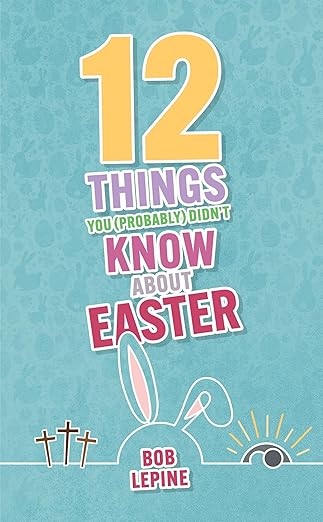 12 Things you probably didn't know about Easter