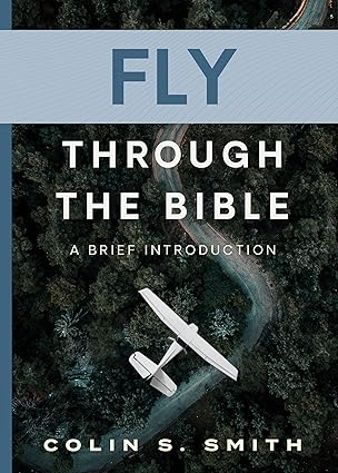 Fly Through the Bible: A Brief Introduction