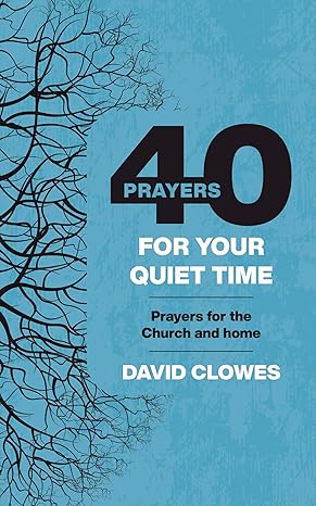 40 Prayers For Your Quiet Time
