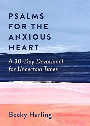 Psalms for the Anxious Heart