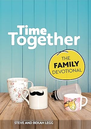 Time Together: The Family Devotional