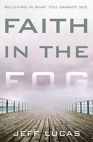 Faith in the Fog
