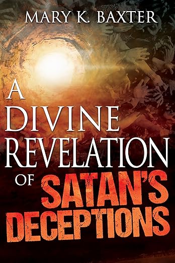 A Divine Revelation of Satans Deceptions