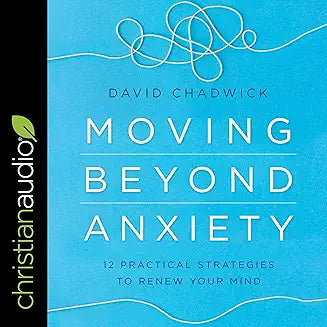 Moving Beyond Anxiety