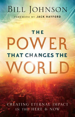 REVIVED - The Power that changes the world  by Bill Johnson