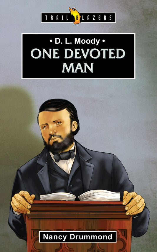 One Devoted Man : D L Moody