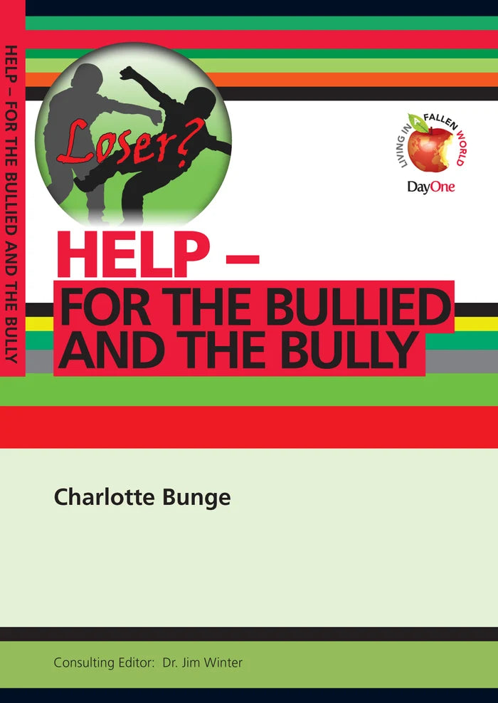 Help! For the bullied and the bully  by Charlotte Bunge