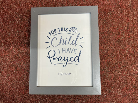 Framed Print - For This Child I Have Prayed