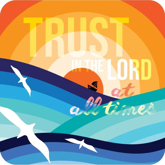 Trust in the Lord Coaster (Copy)