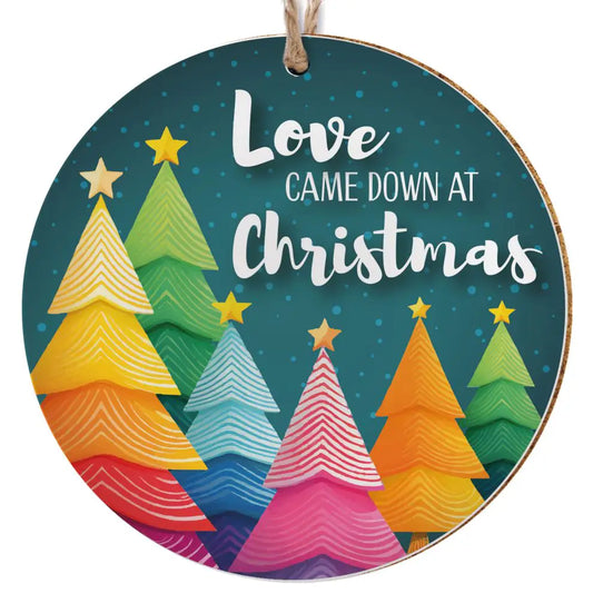 Love Came Down Ceramic Ornament