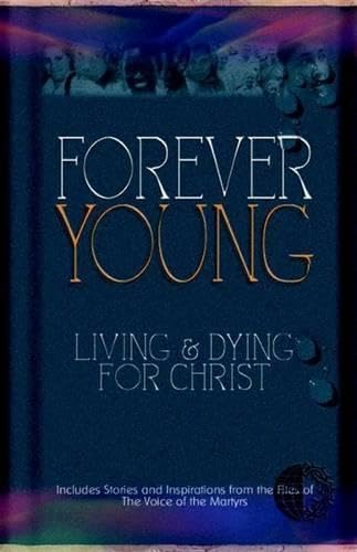 Forever Young - Living and Dying For Christ