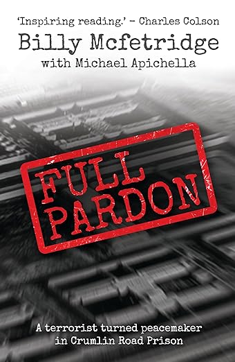 Full Pardon - A Terrorist Turned Peacemaker In Crumblin Road Prison