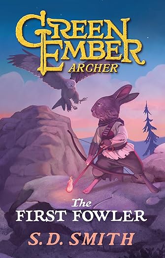 Green Ember Archer Book 2: The First Fowler