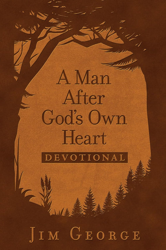 A Man After God’s Own Heart - Devotional