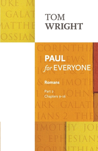 Paul for Everyone: Romans Part 2 Chapters 9 - 16