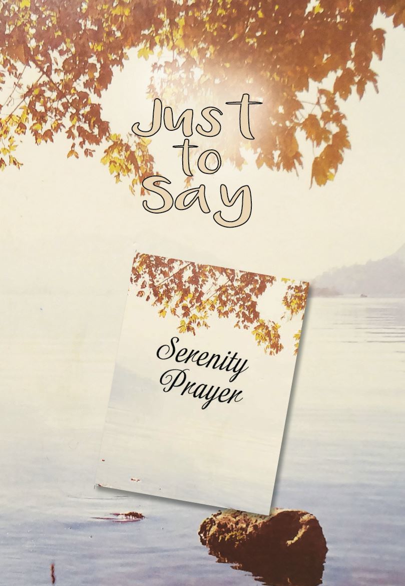 Just To Say Serenity Prayer Card
