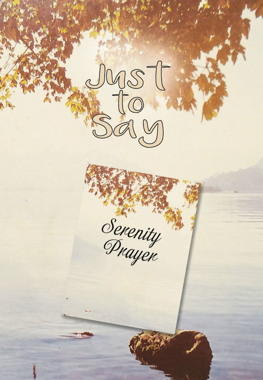 Just To Say Serenity Prayer Card