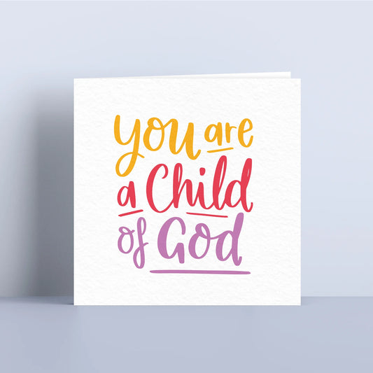 You Are a Child of God Card