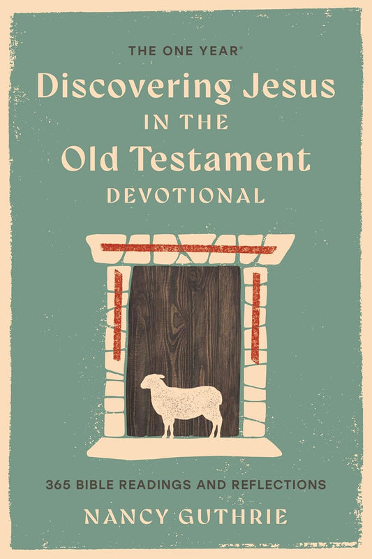 Discovering Jesus in the Old Testament 365 day Devotional