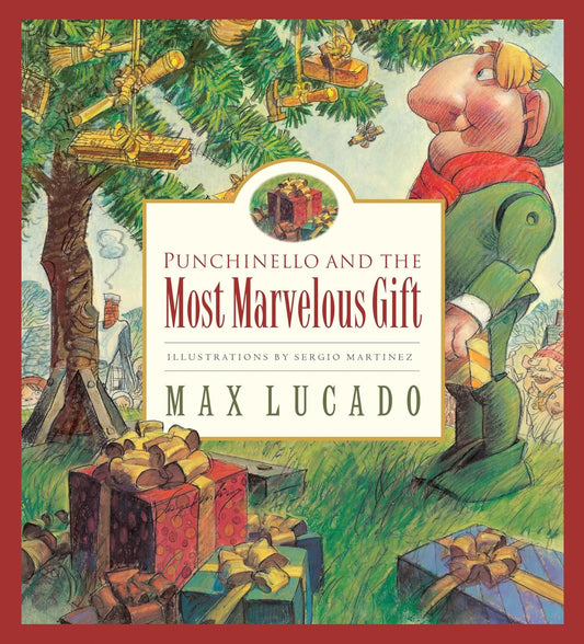 Punchinello and the Most Marvelous Gift by Max Lucado
