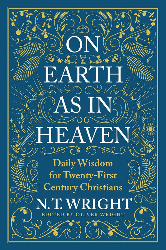 On Earth As In Heaven by Tom Wright