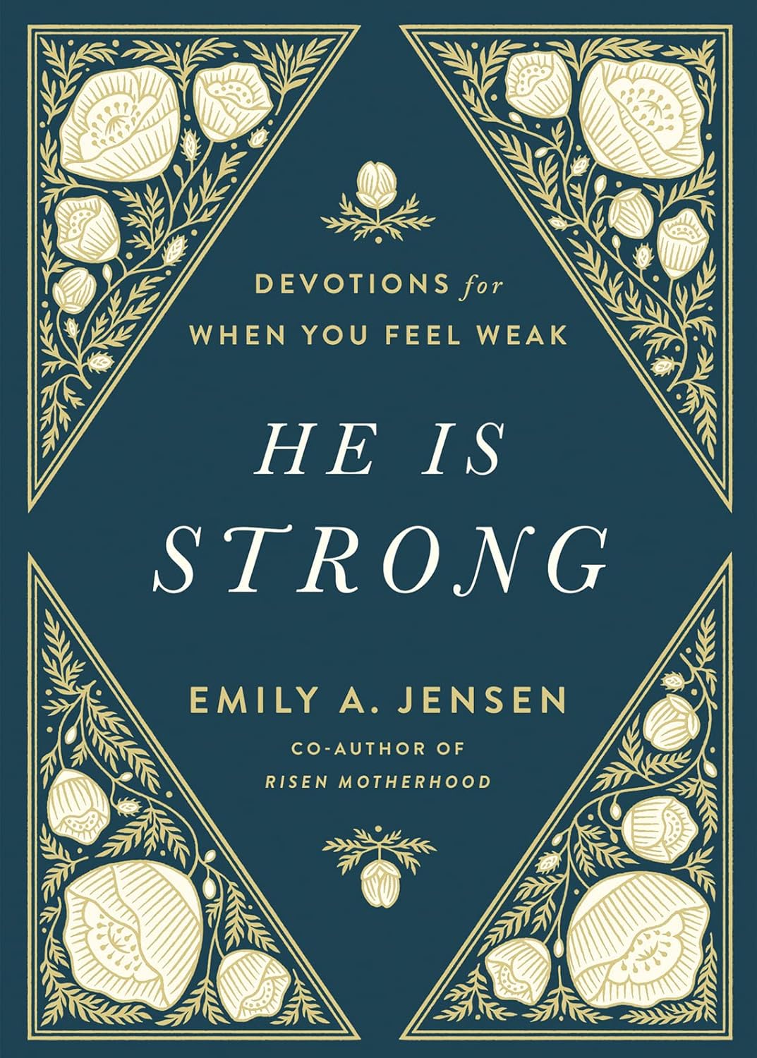 He Is Strong - Devotions for When You Feel Weak