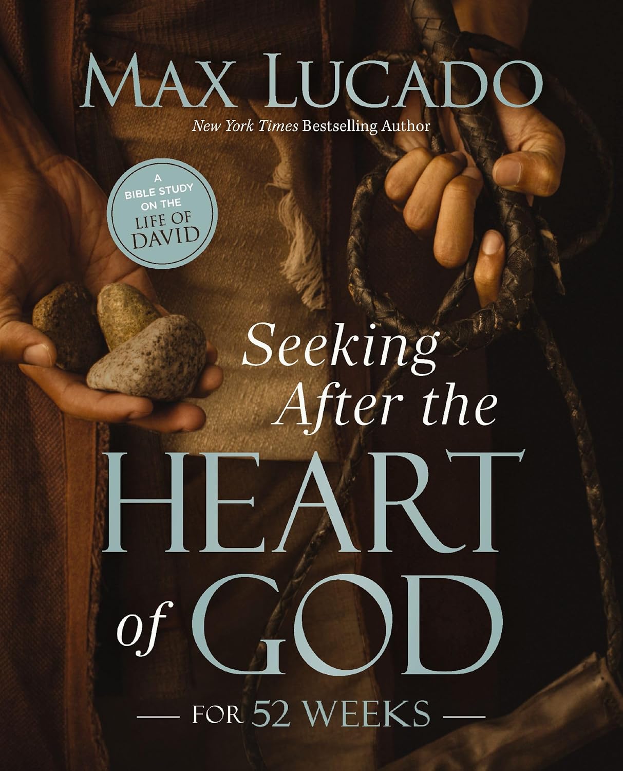 Seeking After The Heart of God for 52 weeks - Max Lucado