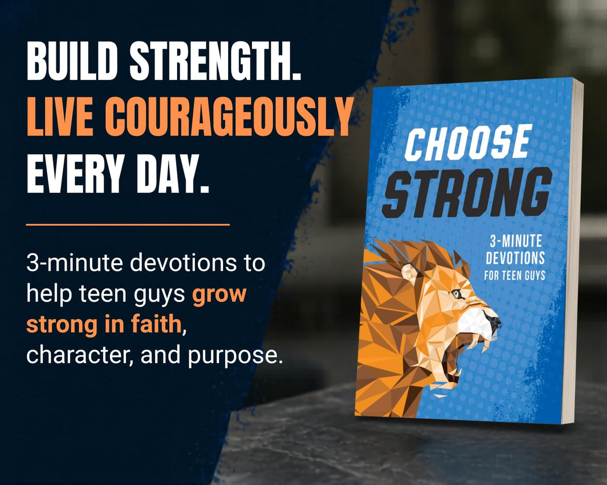 Choose Strong   3 Minute Devotions For Teen Guys