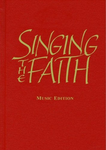 Singing The Faith - Music and Word Edition