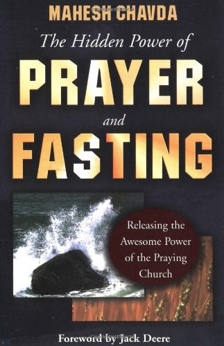The Hidden Power of Prayer and Fasting - Mahesh Chavda