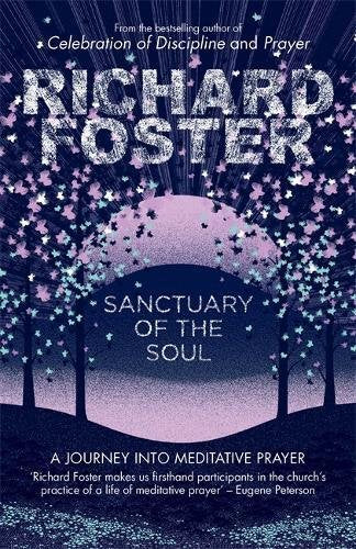Sanctuary of the Soul - a Journey into Meditative Prayer (RE-VIVED)