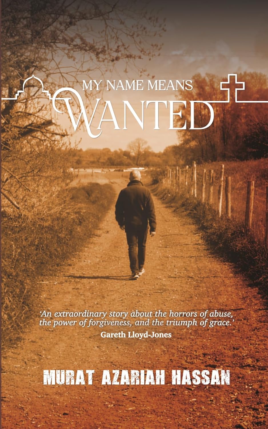 My Name Means Wanted - Murat Azarianh Hassan