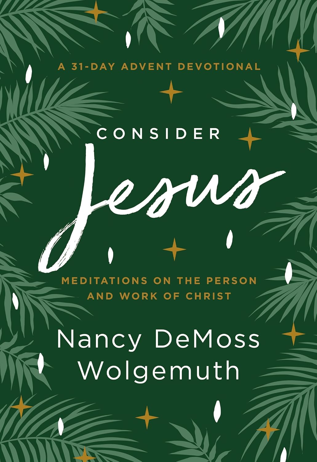 Consider Jesus - A 31 Day advent devotional