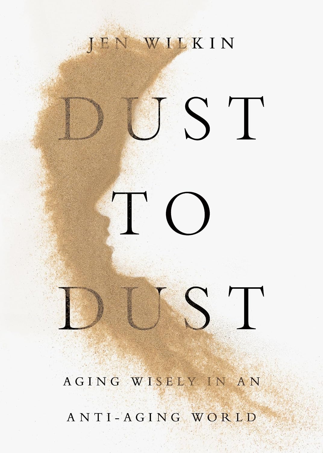 Dust to Dust by Jen Wilkin