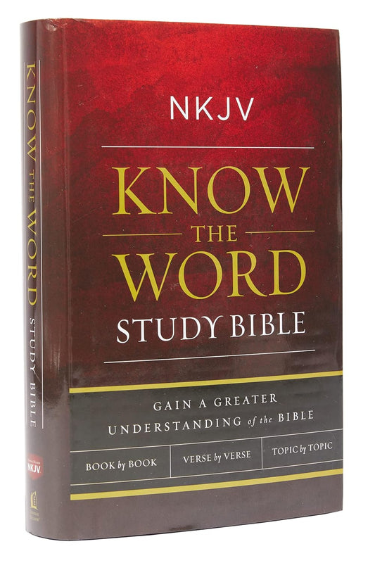 Know The Word Study Bible NKJV
