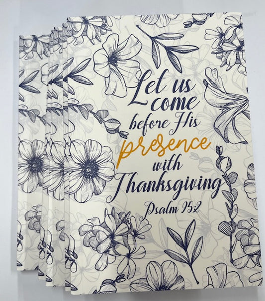 Note Book - Let us come before His Presence