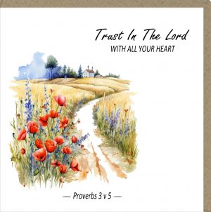 Blank Greetings Card - Trust in the Lord with all your heart - Proverbs 3 v 5