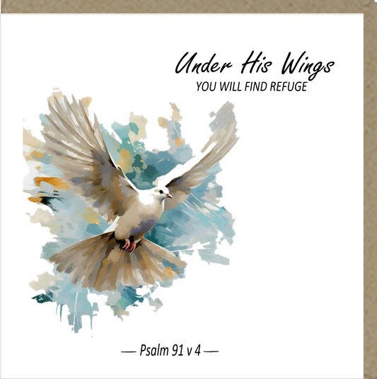 Blank Greetings Card - Under His Wings you will find refuge  Psalm 91 v 4