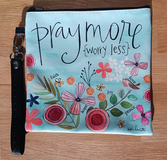 Pray More, Worry Less Wristlet - Purse/Bag with Zipper