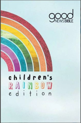 Good News Bible - Children's Rainbow Edition