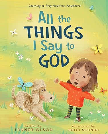 All The Things I say to God