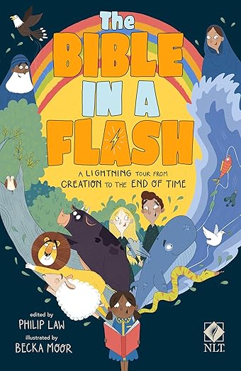 The Bible in a Flash: A Lightning Tour from Creation to the End of Time