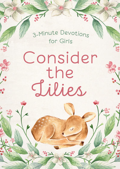 Consider the Lilies - 3-minute devotional for girls