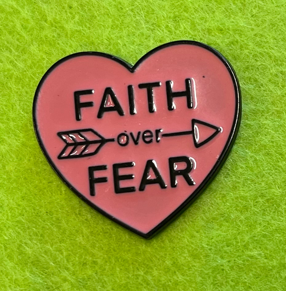 Pin Badge - Faith over Fear Heart
