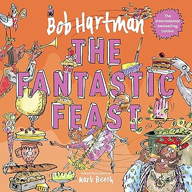 The Fantastic Feast (Bob Hartman's Rhyming Parables)
